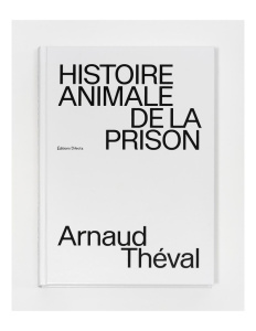 Histoire animale - Théval Arnaud ; Kerlan Alain ; Zerouki Djoheur