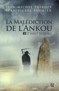 La malédiction de l'Ankou Tome 2 : Le Doigt du Diable - Thibaux Jean-Michel ; Paumier Jean-Pierre