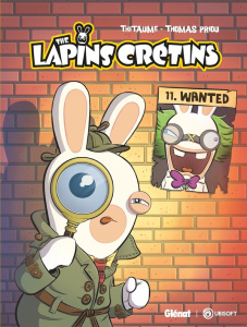 The Lapins Crétins Tome 11 : Wanted - THITAUME/PRIOU