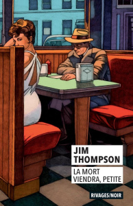 La mort viendra, petite - Thompson Jim ; Chomarat Luc ; Decouty Eric