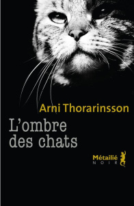 L'ombre des chats - Thorarinsson Arni ; Boury Eric