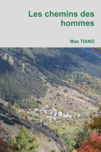 LES CHEMINS DES HOMMES - TIANO MAX