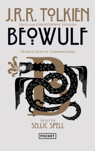 Beowulf, Traduction et commentaire. Suivi de Sellic Spell - Tolkien John Ronald Reuel ; Laferrière Christine ;
