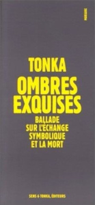 Ombres exquises. Ballade en Irlande sur l'échange symbolique et la mort - TONKA HUBERT