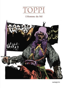 L'homme du Nil - Toppi Sergio ; Canzio Decio ; Jans Michel