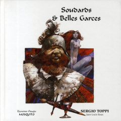 Soudards et belles garces - Toppi Sergio ; Roux Jean-Louis