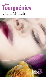 Clara Militch. (Après la mort) - Tourgueniev Ivan ; Flamant Françoise