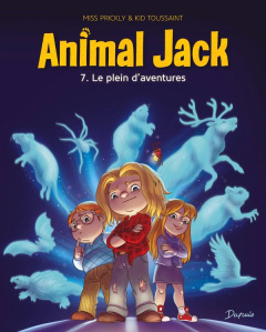 Animal Jack Tome 7 : Le plein d'aventures - Toussaint Kid ; Miss Prickly