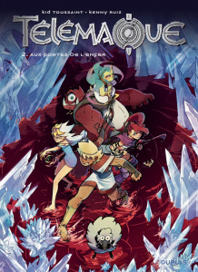 Télémaque Tome 2 : Aux portes de l'enfer - Toussaint Kid ; Ruiz Kenny