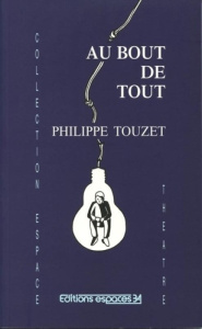 Au bout de tout - Touzet Philippe