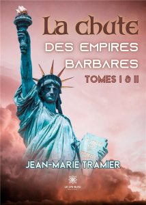 La chute des empires barbares Tomes 1 et 2 - Tramier Jean-Marie