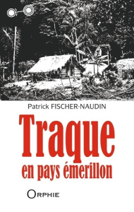 Traque en pays Emerillon - Fischer-Naudin Patrick