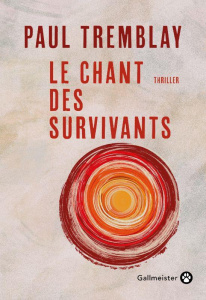 Le chant des survivants - Tremblay Paul ; Nivelt Juliane