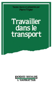 TRAVAILLER DANS LE TRANSPORT RECHERCHES ... - TRIPIER PIERRE