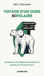 Voyage d'un ours bipolaire - Trochon Eric