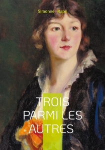 Trois parmi autres. Quete identitaire et relations - Ratel Simonne