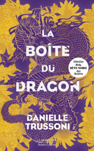 La boîte du dragon - Trussoni Danielle ; Haas Dominique ; Leigniel Stép