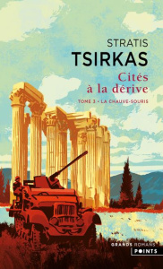 Cités à la dérive Tome 3 : La chauve-souris - Tsirkas Stratis ; Lerouvre Catherine ; Prokopaki C