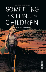 Something is Killing the Children Tome 5 : The Road to Tribulation - Tynion James ; Dell'Edera Werther ; Muerto Miquel