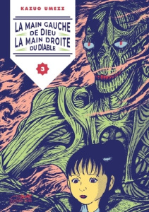 La main gauche de dieu, la main droite du diable Tome 3 - Umezu Kazuo ; Leclerc Yohan