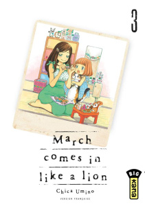 March comes in like a lion Tome 3 - Umino Chica ; Raillard Misato