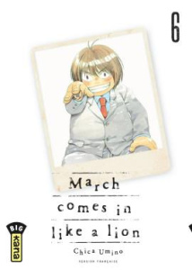 March comes in like a lion Tome 6 - Umino Chica ; Raillard Misato