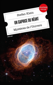 Un caprice du néant. Mystères de l'univers - Klein Stefan ; Trivier-Georg Marie-Céline