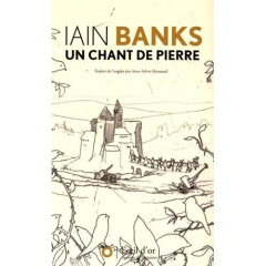 Un chant de pierre - Banks Iain M. ; Homassel Anne-Sylvie ; Coché Frédé