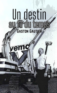 Un destin au fil du temps - Gautier Gaston