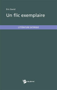 Un flic exemplaire - David Eric
