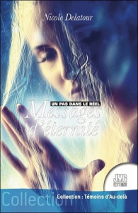 Un pas dans le réel - Messages d'éternité - Delatour Nicole