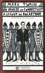 Un Yankee du Connecticut à la cour du roi Arthur - Twain Mark ; Michalski Freddy