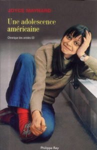 Une adolescence américaine. Chronique des années 60 - Maynard Joyce ; Arous Simone