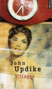 Villages - Updike John ; Hechter Michèle