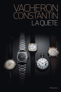 Vacheron Constantin. La quête depuis 1755 - Bubanko Belcari Anne-Marie ; Chaille François ; Ga