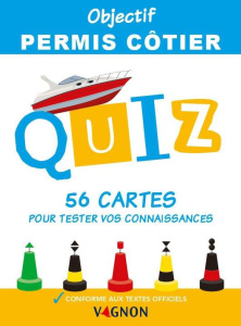 OBJECTIF PERMIS COTIER - 56 CARTES QUIZ POUR TESTER VOS CONNAISSANCES - VAGNON EDITIONS