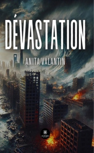 Dévastation - Valantin Anita