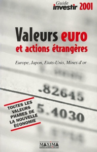 Valeurs euro et actions étrangères. Europe, Japon, Etats-Unis, mines d'or, édition 2001 - AUBERT SYLVIE