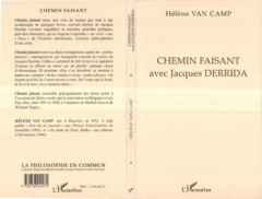 Chemin faisant avec Jacques Derrida - Van Camp Hélène