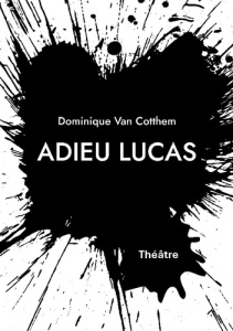 Adieu Lucas - Van Cotthem dominique