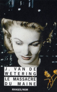 Le Massacre du Maine - Van de Wetering Janwillem