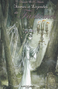 Fééries et légendes des fantômes - Vannier Caroline ; Hussön Xavier