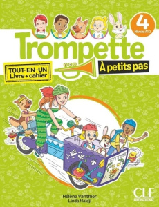 Trompette 4 à petits pas A1.2. Tout-en-un livre   cahier - Vanthier Hélène ; Maldji Linda ; Miranda Lucia ; S