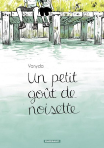 Un petit goût de noisette Tome 1 - Vanyda