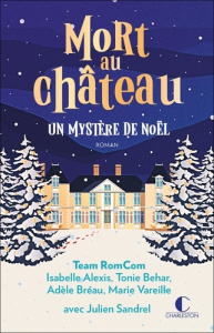 Mort au château. Un mystère de Noël - Vareille Marie ; Alexis Isabelle ; Behar Tonie ; B