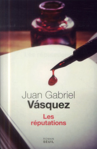 Les réputations - Vásquez Juan Gabriel ; Gugnon Isabelle