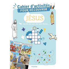 Cahier d'activités pour découvrir Jésus - Vautibault Aude de ; Walckenaer Charlotte ; Matas