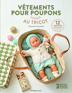 Vêtements pour poupons au tricot. 12 panoplies originales pour poupon de 36 cm - Vauzeilles Françoise