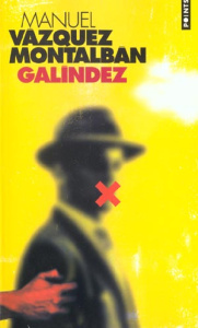 Galindez - Vázquez Montalbán Manuel ; Cohen Bernard ; Tyras G