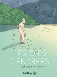 Les oies cendrées - V.D.M. Alice ; Legrais Cyril